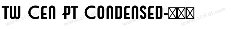 Tw Cen PT Condensed字体转换